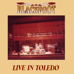 Blackfoot : Live in Toledo